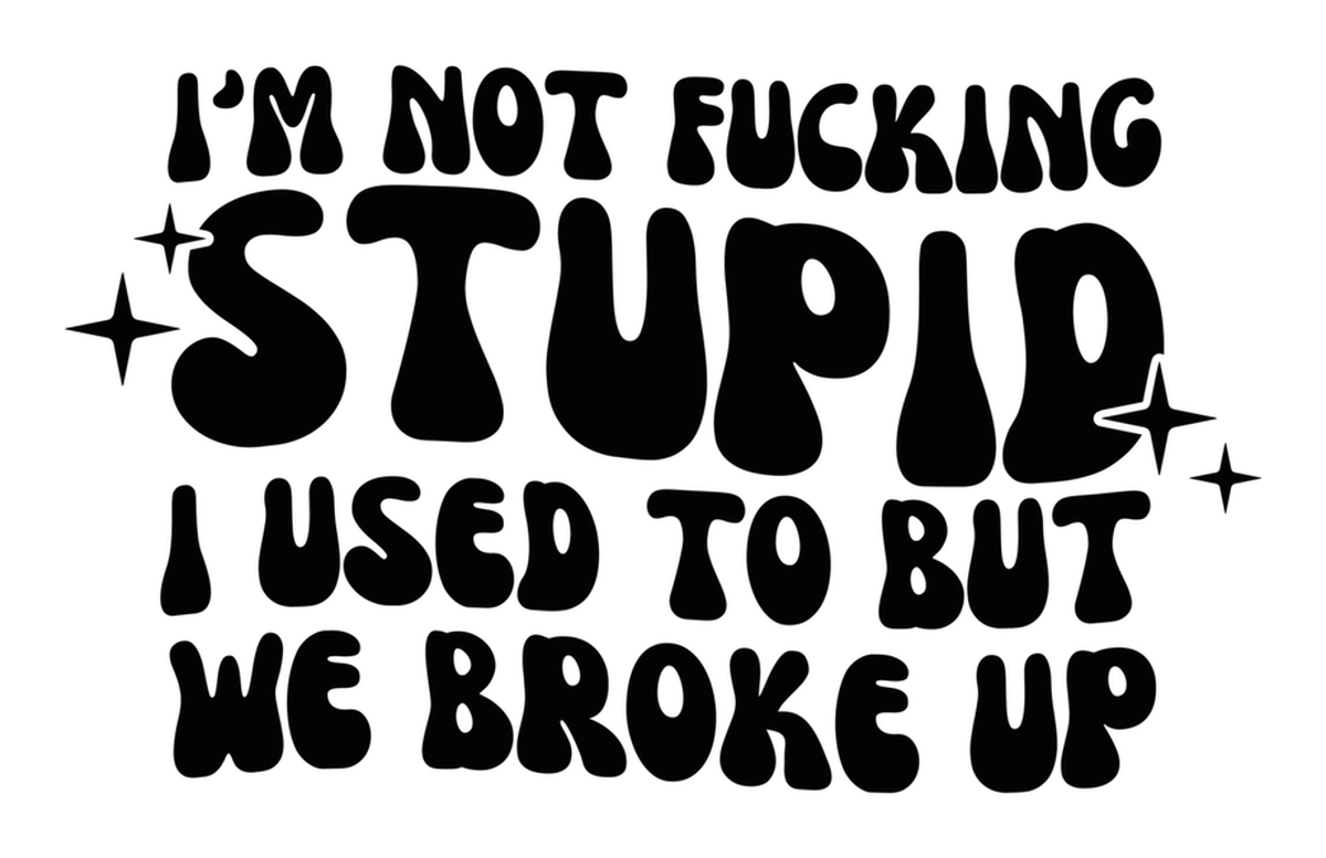 Sassy Breakup Quote Vinyl Sticker