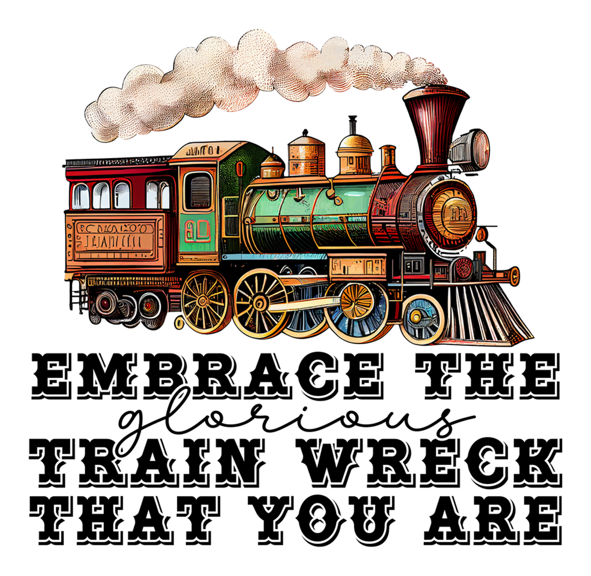 Embrace The Train Wreck: Vintage Inspired Travel Quote Sticker (Vinyl)