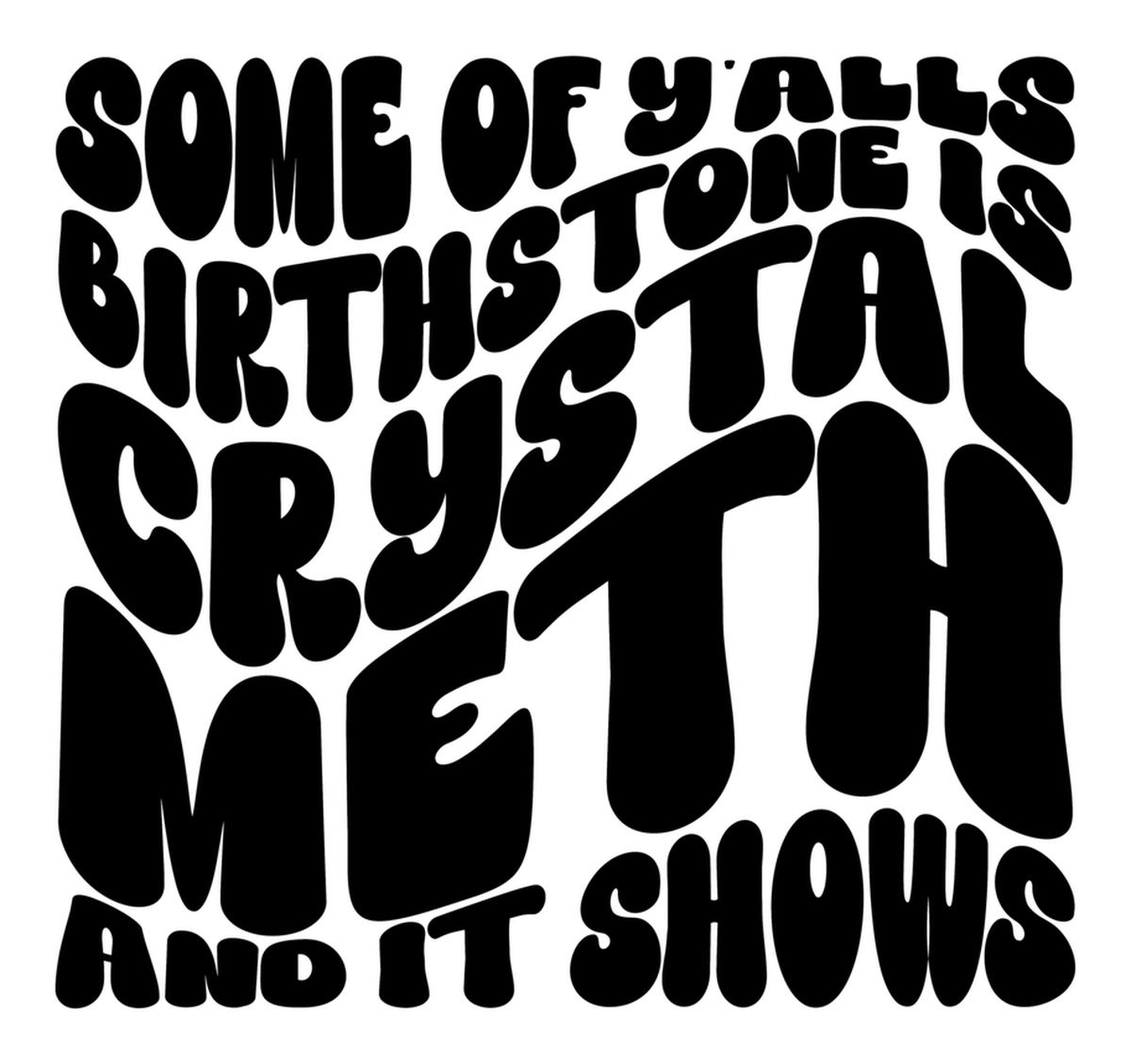 Black Handwritten Crystal Meth Quote Vinyl Sticker