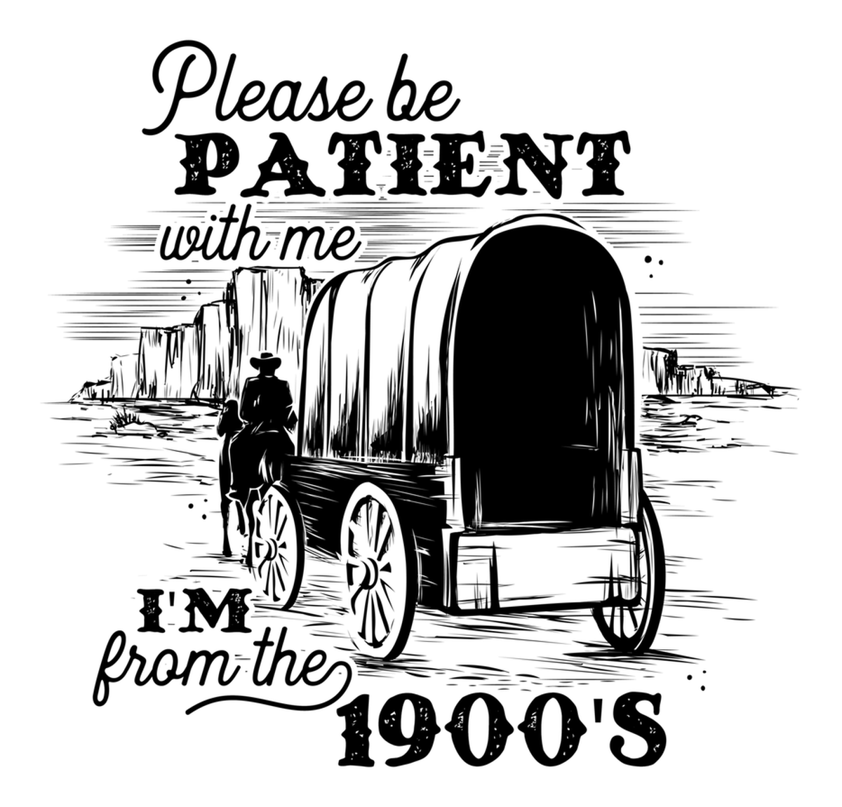 Vintage Western-style 'Please be patient with me' sticker for cowboys.