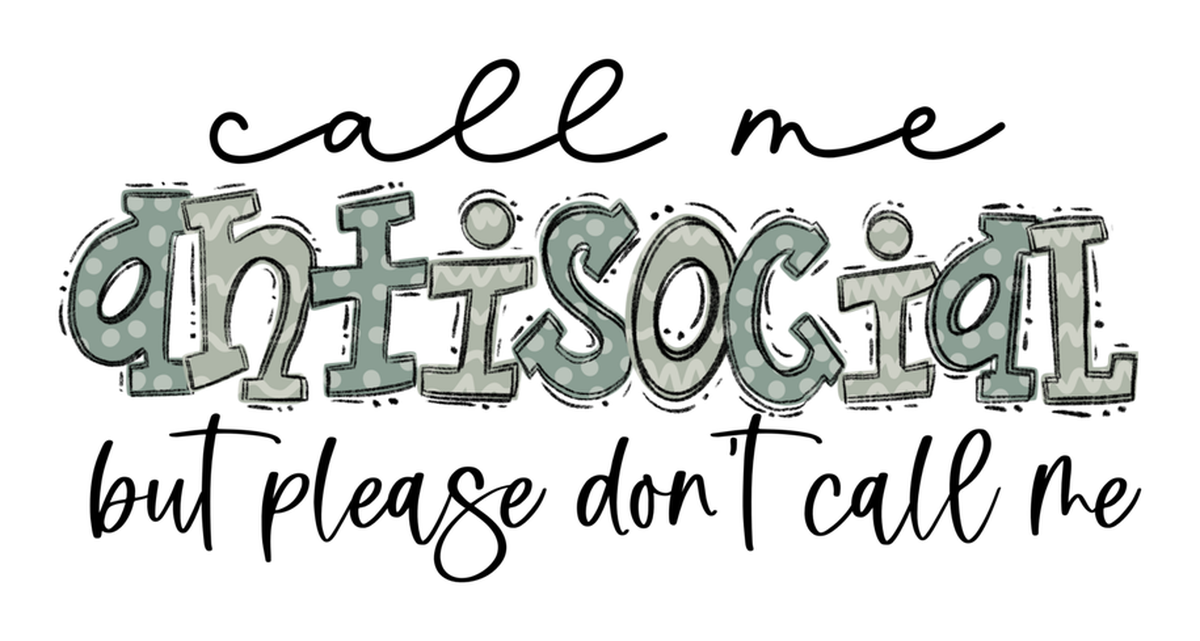 Antisocial Antidote Vinyl Sticker: Black and white text against a gray background, expressing a desire for a social life but being ok without it