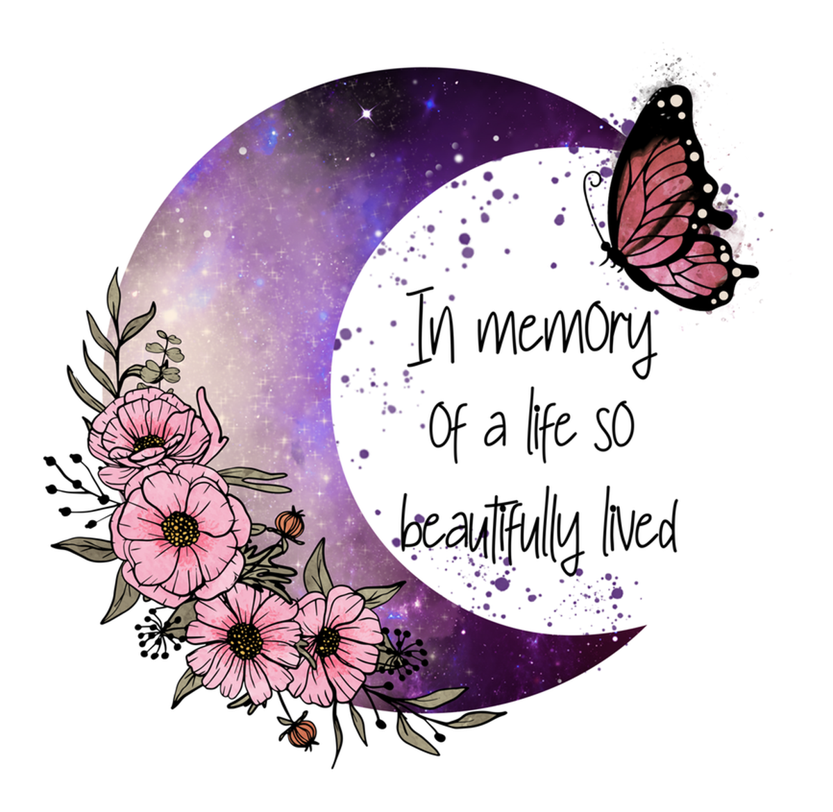 Vinyl Sticker: Remember a Life So Beautifully Lived, A tribute to lost loved ones - Personalized Tattoo Style, Purple and Pink Flowers, Pink moon and butterfly - Perfect Memorial Gift