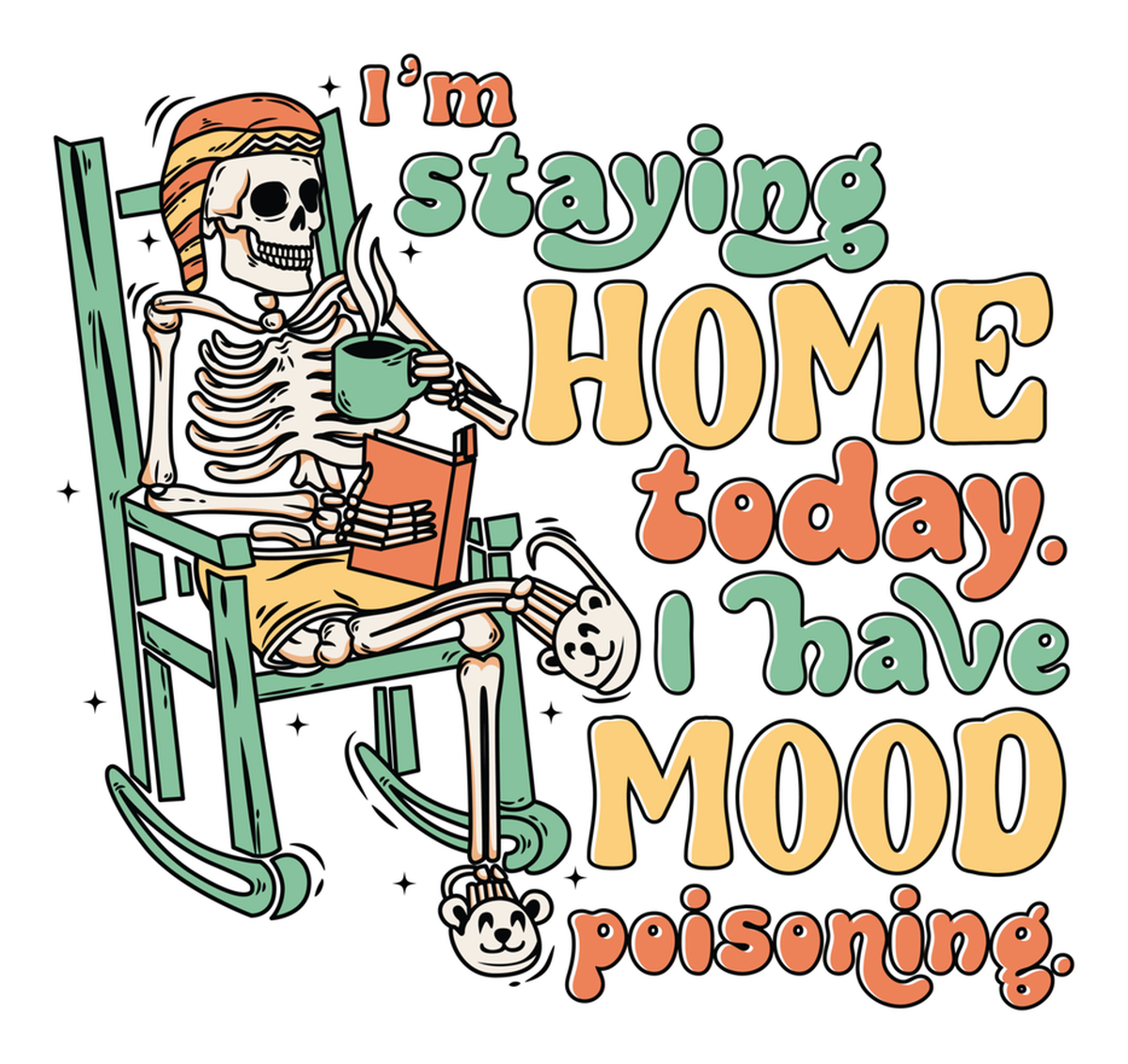 Skeleton humor: Vintage illustrated poster of a skeleton relaxing at home with a coffee cup, 'I'm staying home today... I have poison for mood. Vinyl Sticker.