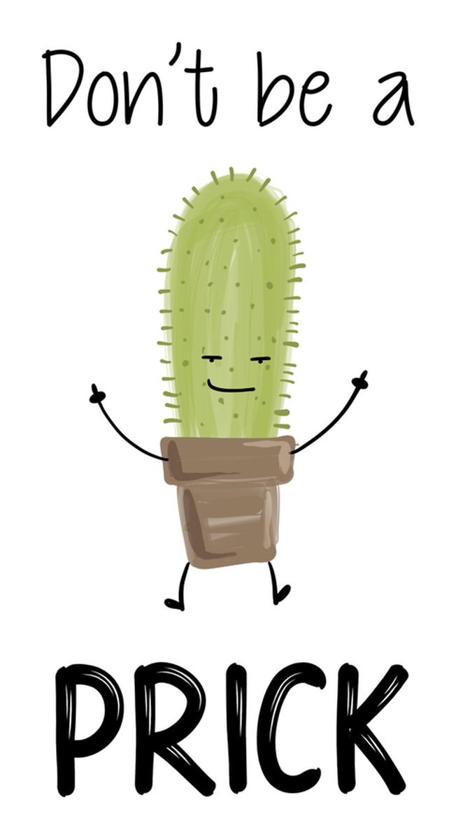 Funny Cactus Vinyl Sticker: Witty Cartoon Character in a Pot Reminding You 'Don't Be a Prick'. Hand-drawn illustration in a charming handwritten font. Colorful and playful, it's perfect for cactus lovers!