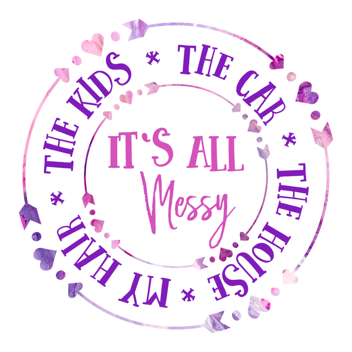 Parenting Quotation Sticker - Kids Car Messy It's All - Purple & Pink Vinyl Sticker